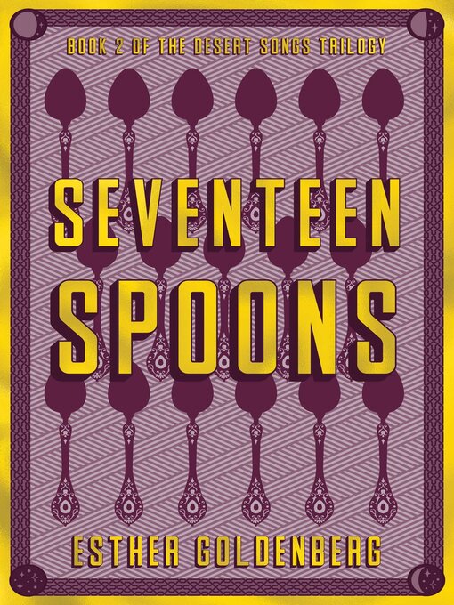 Title details for Seventeen Spoons by Esther Goldenberg - Wait list